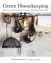 Load image into Gallery viewer, Green Housekeeping By Christina Stutt