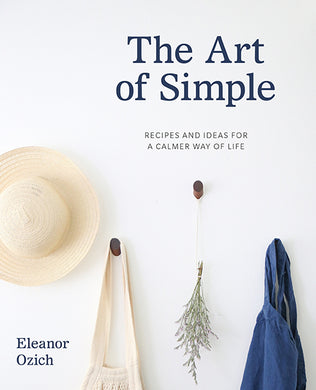 The Art of Simple By Eleanor Ozich